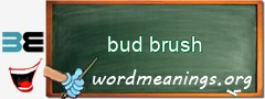 WordMeaning blackboard for bud brush